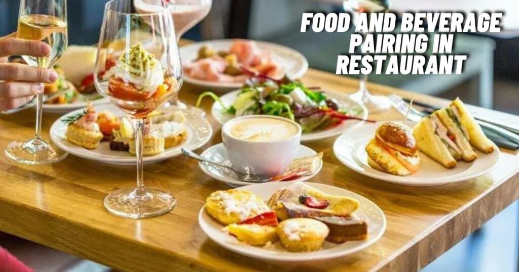 XI. Food and Beverage Pairing in Restaurant:2b4ewesy0ms= food