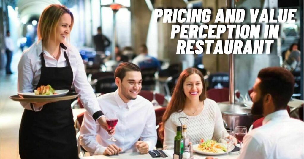 XII. Pricing and Value Perception in Restaurant:2b4ewesy0ms= food