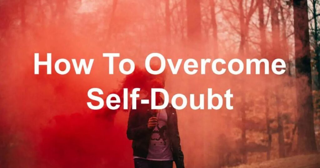 Overcoming Self-Doubt